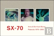 Anna & Bernhard Blume. Sx-70. Polaroids / Polaroid-Collages 1975-2000