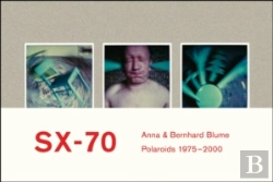 Bertrand.pt - Anna & Bernhard Blume. Sx-70. Polaroids / Polaroid-Collages 1975-2000