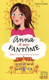 Anna Et Son Fantôme T.1