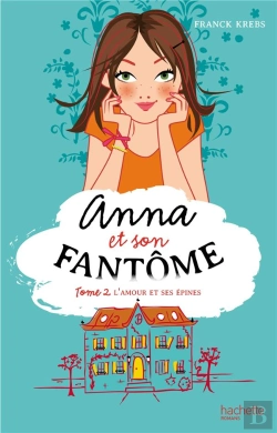 Bertrand.pt - Anna Et Son Fantôme T.2 ; L'Amour Et Ses Épines