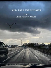 Anna Fox & Karen Knorr: U.S.1. After Berenice Abbott /Anglais