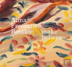 Bertrand.pt - Anna Freeman Bentley Â€“ Make Believe
