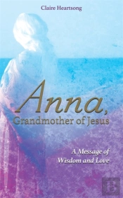 Anna, Grandmother Of Jesus