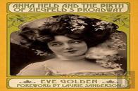 Anna Held And The Birth Of Ziegfeld'S Broadway
