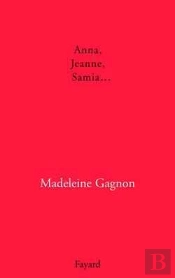 Anna, Jeanne, Samia...