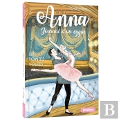 Anna ; Journal D'Un Cygne Tome 4 : Les Pointes Volées