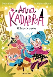 Anna Kadabra 18. El Lladre De Varetes