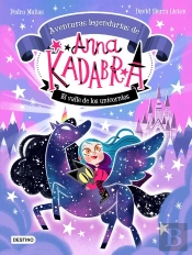 Anna Kadabra. Aventuras Legendarias 1. El Valle De Los Unicornios