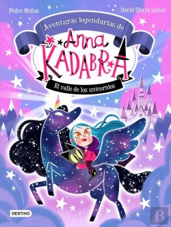 Bertrand.pt - Anna Kadabra. Aventuras Legendarias 1. El Valle De Los Unicornios