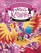 Anna Kadabra. Aventuras Legendarias 4. El Rescate Del Fénix