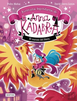 Bertrand.pt - Anna Kadabra. Aventuras Legendarias 4. El Rescate Del Fénix