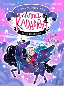 Bertrand.pt - Anna Kadabra. Aventures Llegendàries 1. La Vall Dels Unicorns