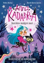 Anna Kadabra - Sorcière Malgré Moi