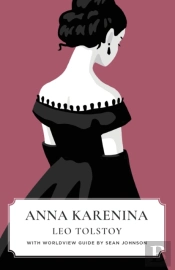Anna Karenina (Canon Classics Worldview Edition)
