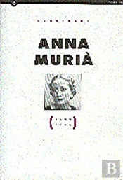 Anna Murià. Centenari (1904-2004)