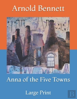 Bertrand.pt - Anna Of The Five Towns