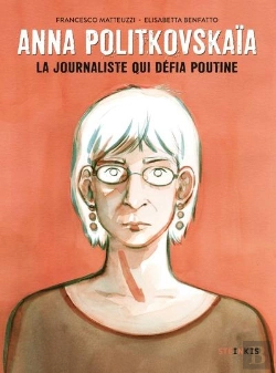 Bertrand.pt - Anna Politkovskaia - La Journaliste Qui Defia Poutine - Reedition