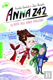 Anna Z42 : La Petite Fille Venue D'Ailleurs