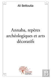 Annaba, Repères Archéologiques Et Arts Décoratifs