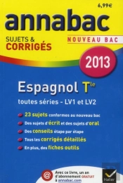 Annabac 2013 Espagnol Terminale Toutes Series Sujets Et Corriges
