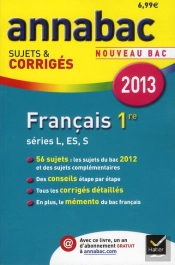 Annabac 2013 Francais 1re L,Es,S Sujets Et Corriges