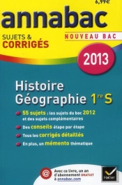 Annabac 2013 Histoire-Geographie 1re S Sujets Et Corriges