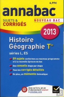 Bertrand.pt - Annabac 2013 Histoire-Geographie Terminales L,Es Sujets Et Corriges