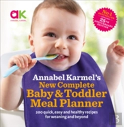 Bertrand.pt - Annabel Karmelâ€™S New Complete Baby & Toddler Meal Planner: No.1 Bestseller With New Finger Food Guidance & Recipes