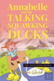Annabelle And The Talking Squawking Ducks
