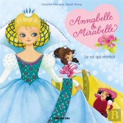 Bertrand.pt - Annabelle Et Mirabelle ; Le Roi Qui Rétrécit