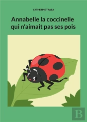 Annabelle La Coccinelle Qui N'Aimait Pas Ses Pois