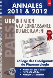 Annales 2011 & 2012 Ue6 Initiation A La Connaissance Du Medicament