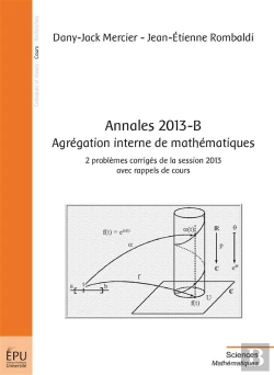 Bertrand.pt - Annales 2013-B ; Agrégation Interne De Mathématiques