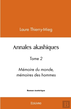Bertrand.pt - Annales Akashiques - Tome 2 : Mémoire Du Monde, Mémoires Des Hommes