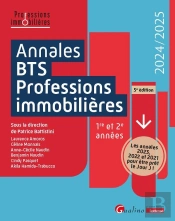 Annales Bts : Professions Immobilières ; Les Annales 2023, 2022 Et 2021 Pour Vous Entraîner Et Être Prêt Le Jour J ! (Édition 2024/2025)