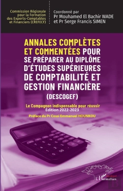 Bertrand.pt - Annales Complètes Et Commentées Pour Se Préparer Au Diplôme D'Études Supérieures De Comptabilité Et Gestion Financière (Descogef) Édition 2022-2023 : Le Compagnon Indispensable Pour Réussir