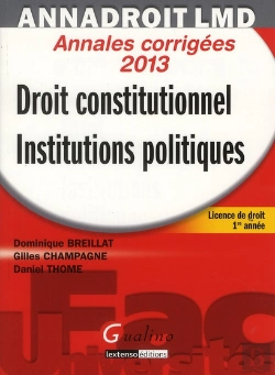 Bertrand.pt - Annales Corrigees 2013 - Droit Constitutionnel Et Institutions Politiques 14eme Edition