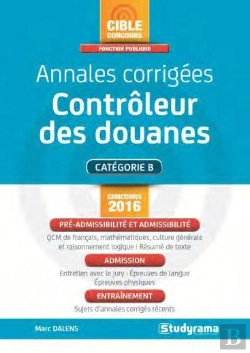 Bertrand.pt - Annales Corrigées ; Contrôleur Des Douanes (2e Édition)