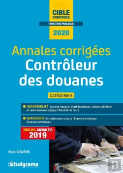 Bertrand.pt - Annales Corrigées Contrôleur Des Douanes ; Catégorie B (Édition 2020)
