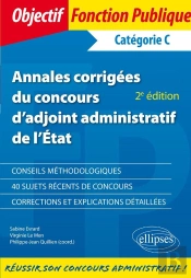 Annales Corrigées D'Adjoint Administratif De 1re Classe De L'Etat ; Catégorie C (2e Édition)