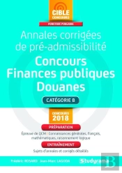 Annales Corrigées De Pré-Admissibilité ; Concours Des Finances Publiques, Catégorie B (Concours 2018)