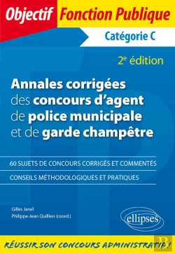 Bertrand.pt - Annales Corrigées Des Concours D'Agent De Police Municipale Et De Garde Champêtre. Catégorie C - 2e Édition