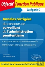 Annales Corrigées Du Concours De Surveillant De L'Administration Pénitentiaire