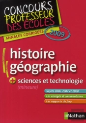 Annales Corrigées Du Concours Du Professeur Des Écoles ; Histoire/Geo (Édition 2009)