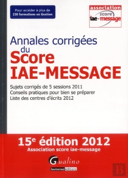 Bertrand.pt - Annales Corrigees Du Score Iae-Message-2012,15eme Edition