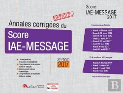 Bertrand.pt - Annales Corrigees Du Score Iae-Message 2017, 20eme Ed.