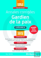 Annales Corrigées ; Gardien De La Paix ; Catégorie B (Concours 2018)