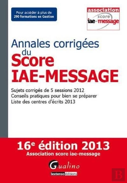 Bertrand.pt - Annales Corriges Du Score Iae-Message -2013, 16eme Edition