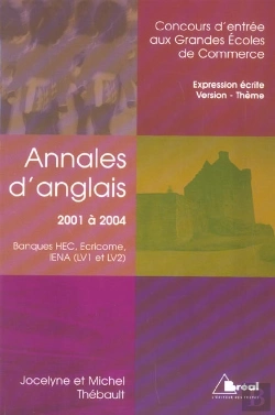 Bertrand.pt - Annales D'Anglais ; 2001-2004 ; Concours D'Entree Aux Grandes Écoles De Commerce ; Banques, Hec, Ecricome, Iena (Lv1 Et Lv2)