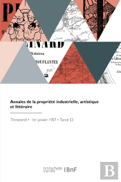 Annales De La Propriété Industrielle, Artistique Et Littéraire